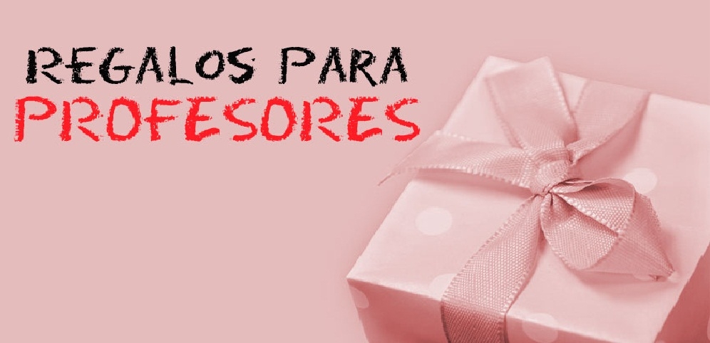 REGALO PARA PROFESORES REGALO PARA PROFESORES